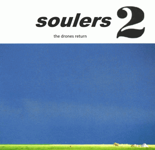 Soulers : Soulers 2: The Drones Return